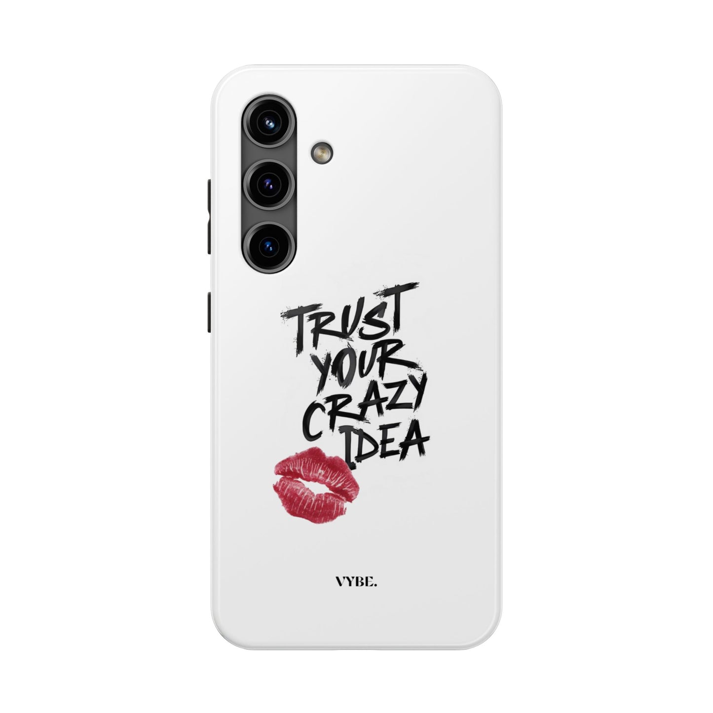VYBE.- "Trust Your Crazy Idea" Phone case