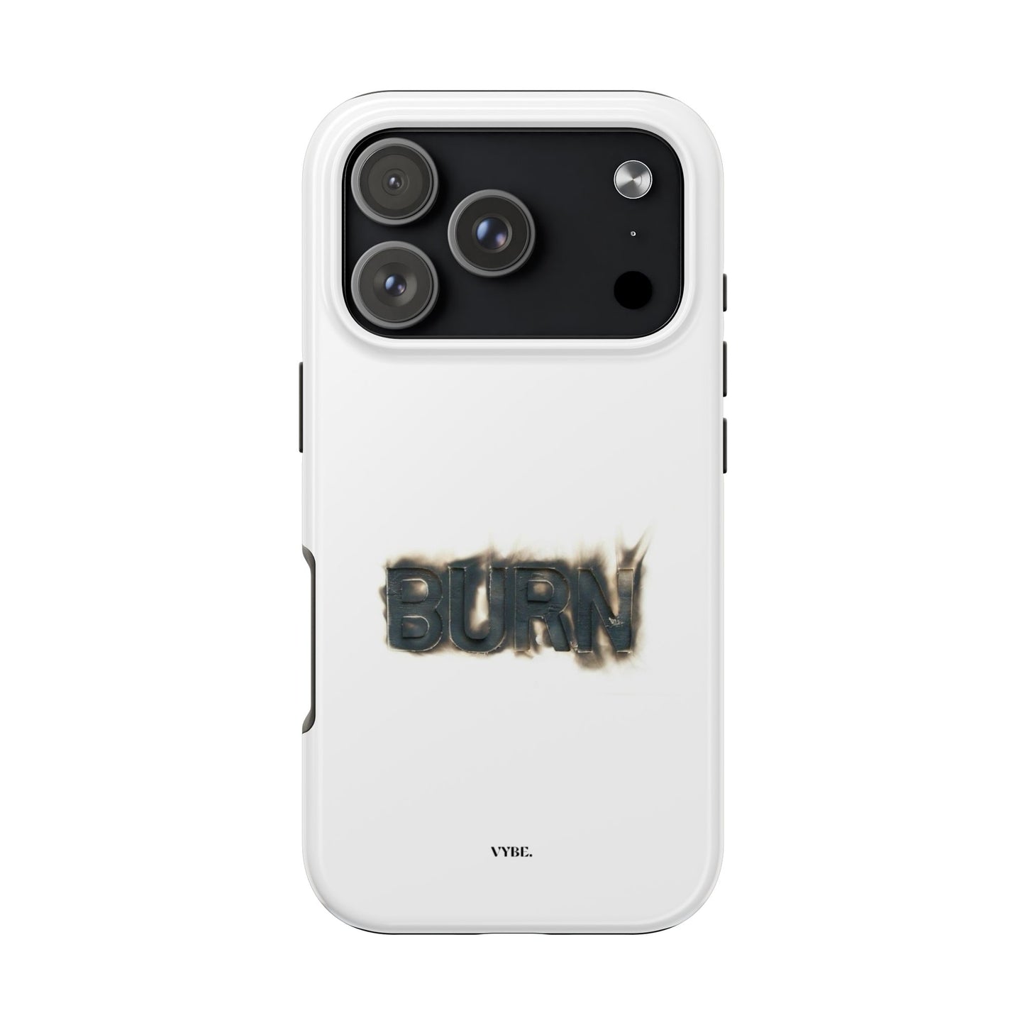 VYBE.-"Burn." Phone case