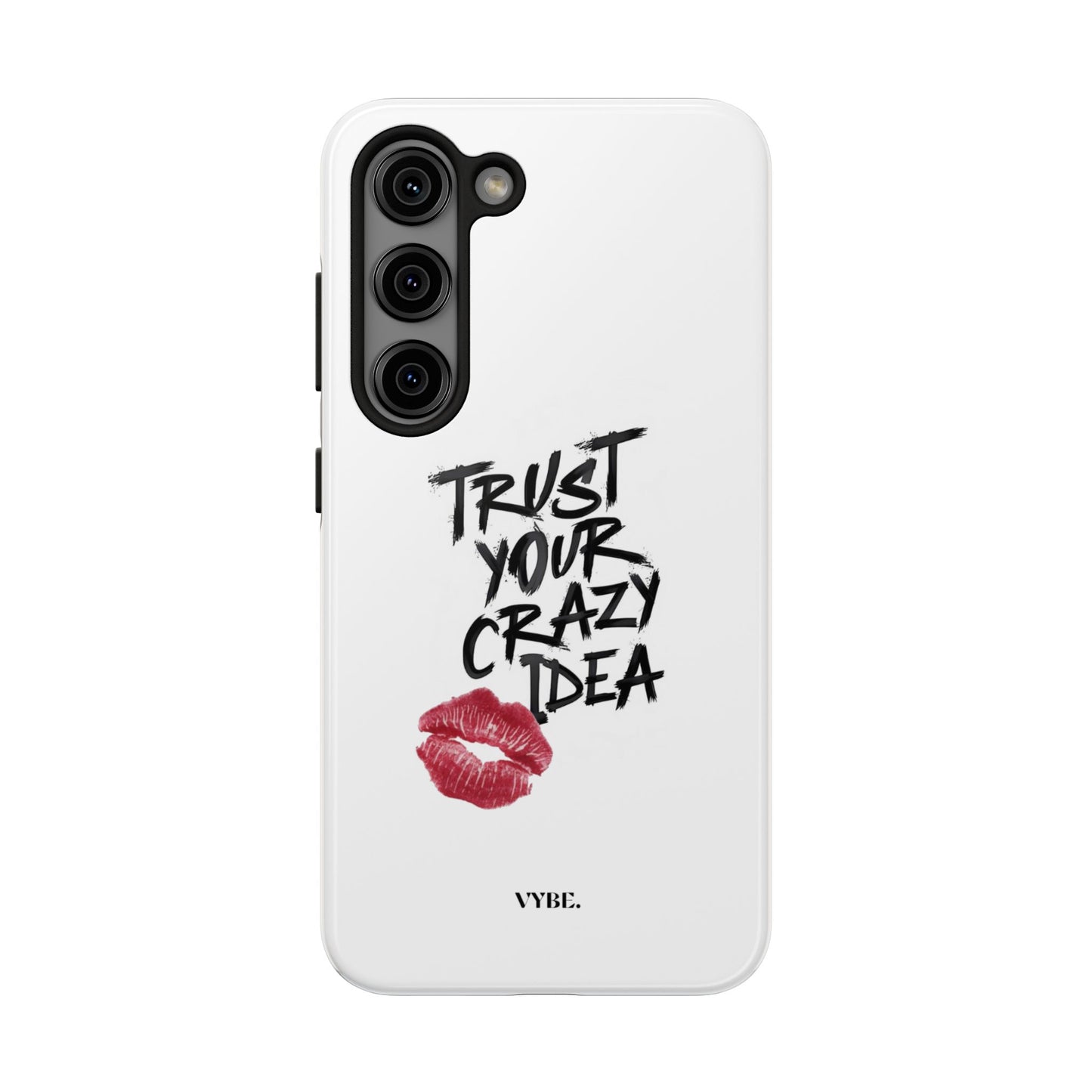 VYBE.- "Trust Your Crazy Idea" Phone case