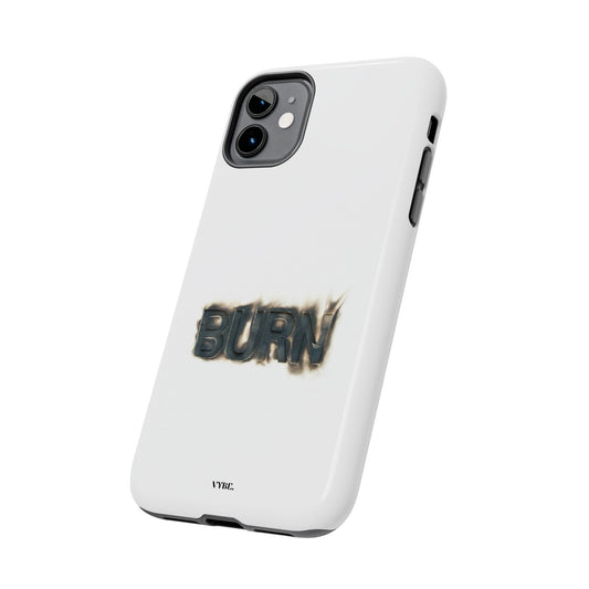 VYBE.-"Burn." Phone case