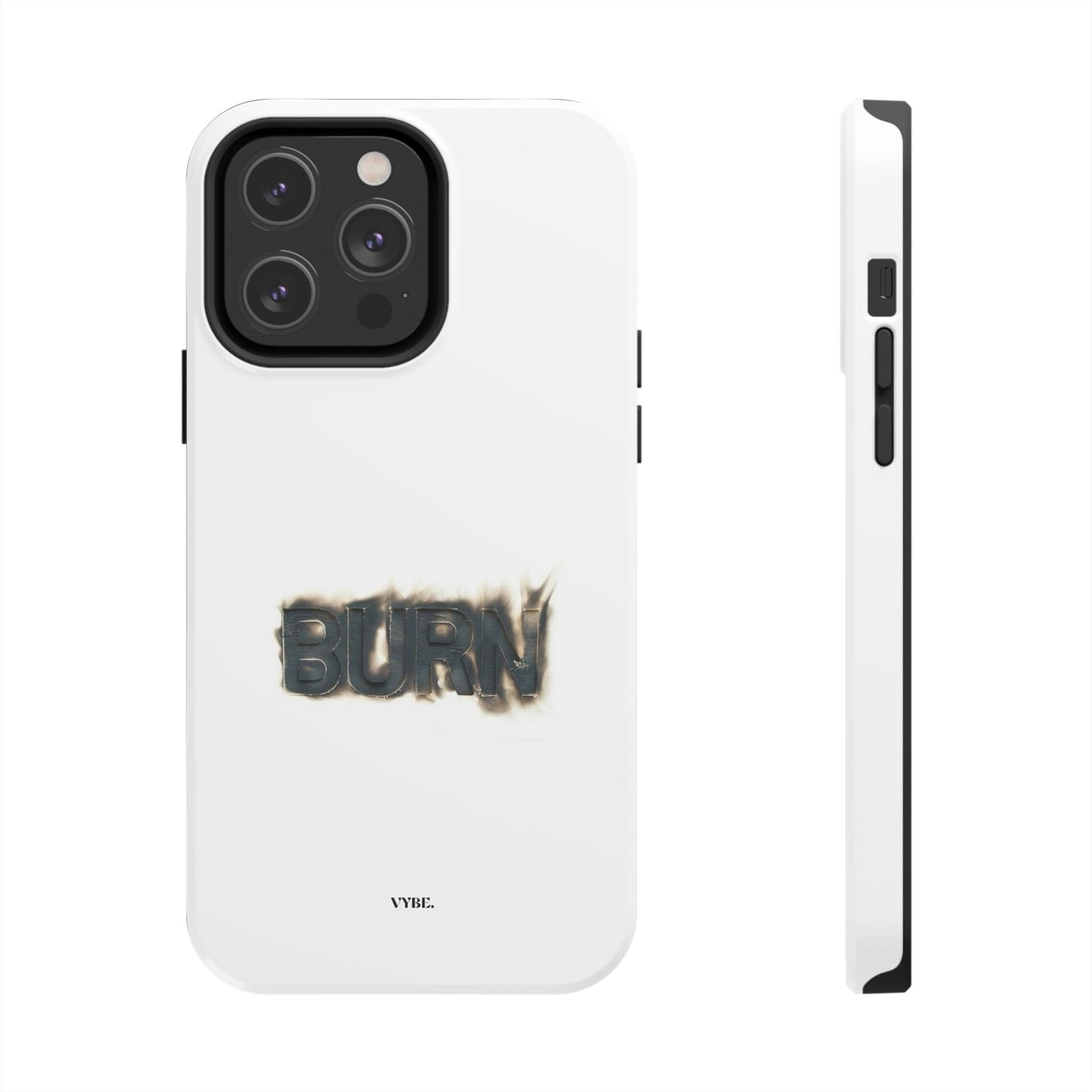 VYBE.-"Burn." Phone case
