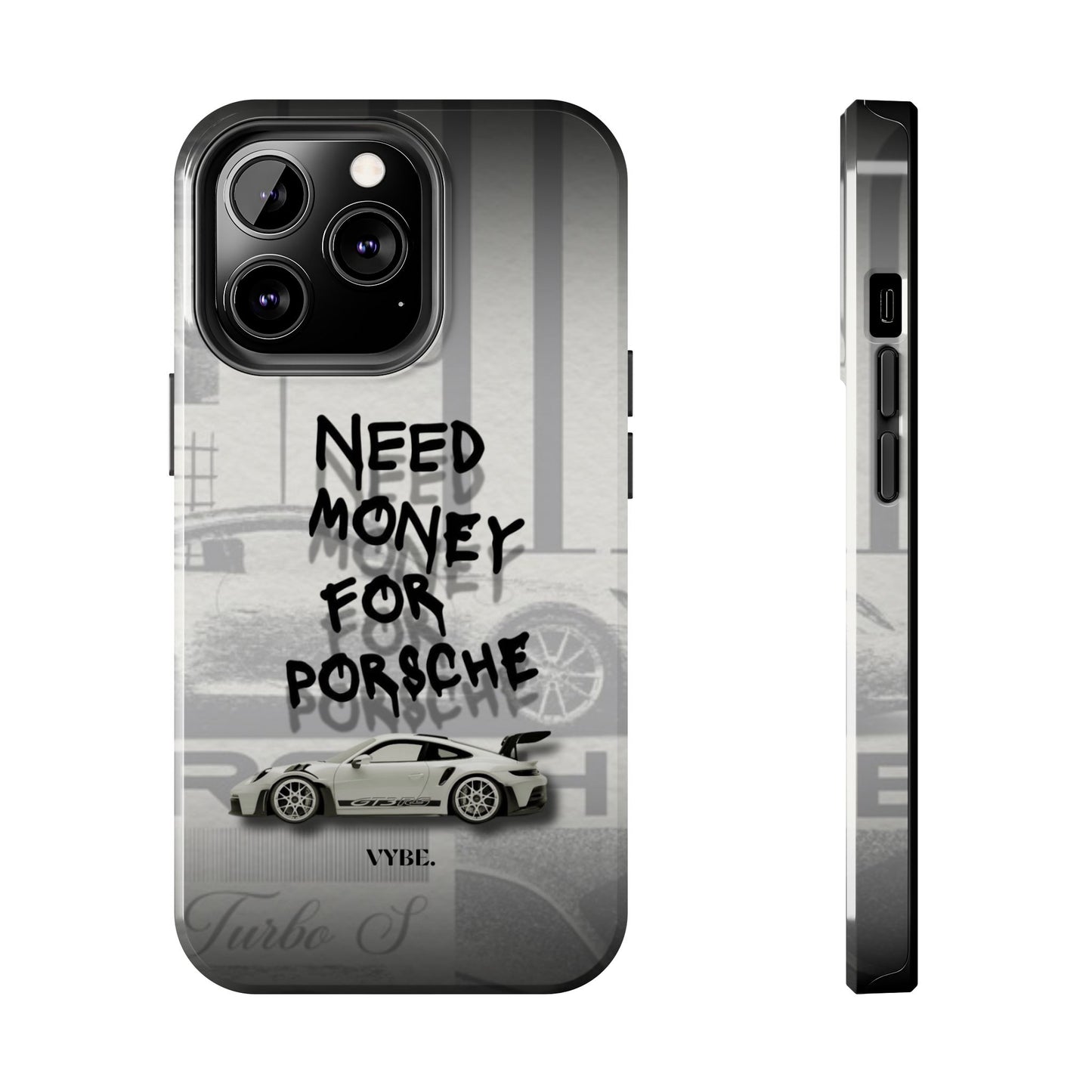 VYBE.-"I need money for Porsche" Phone case