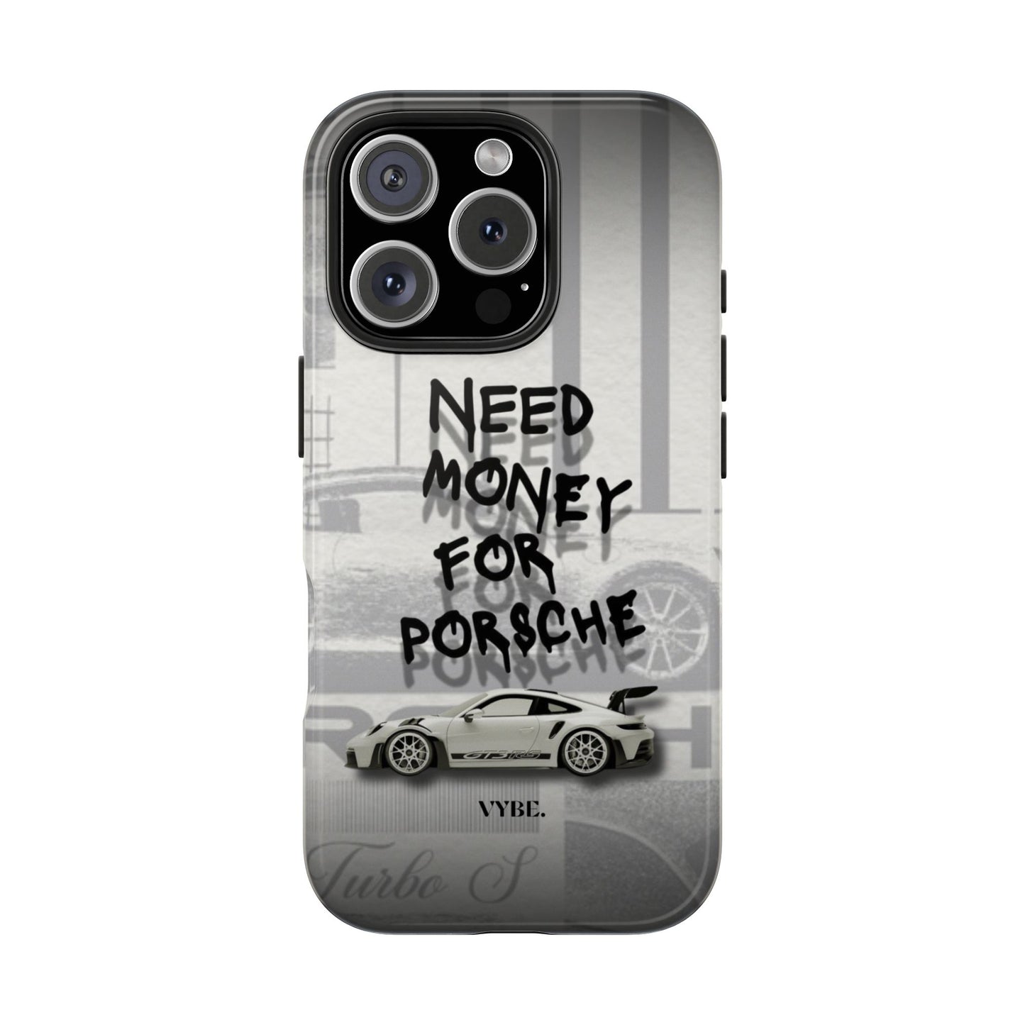 VYBE.-"I need money for Porsche" Phone case