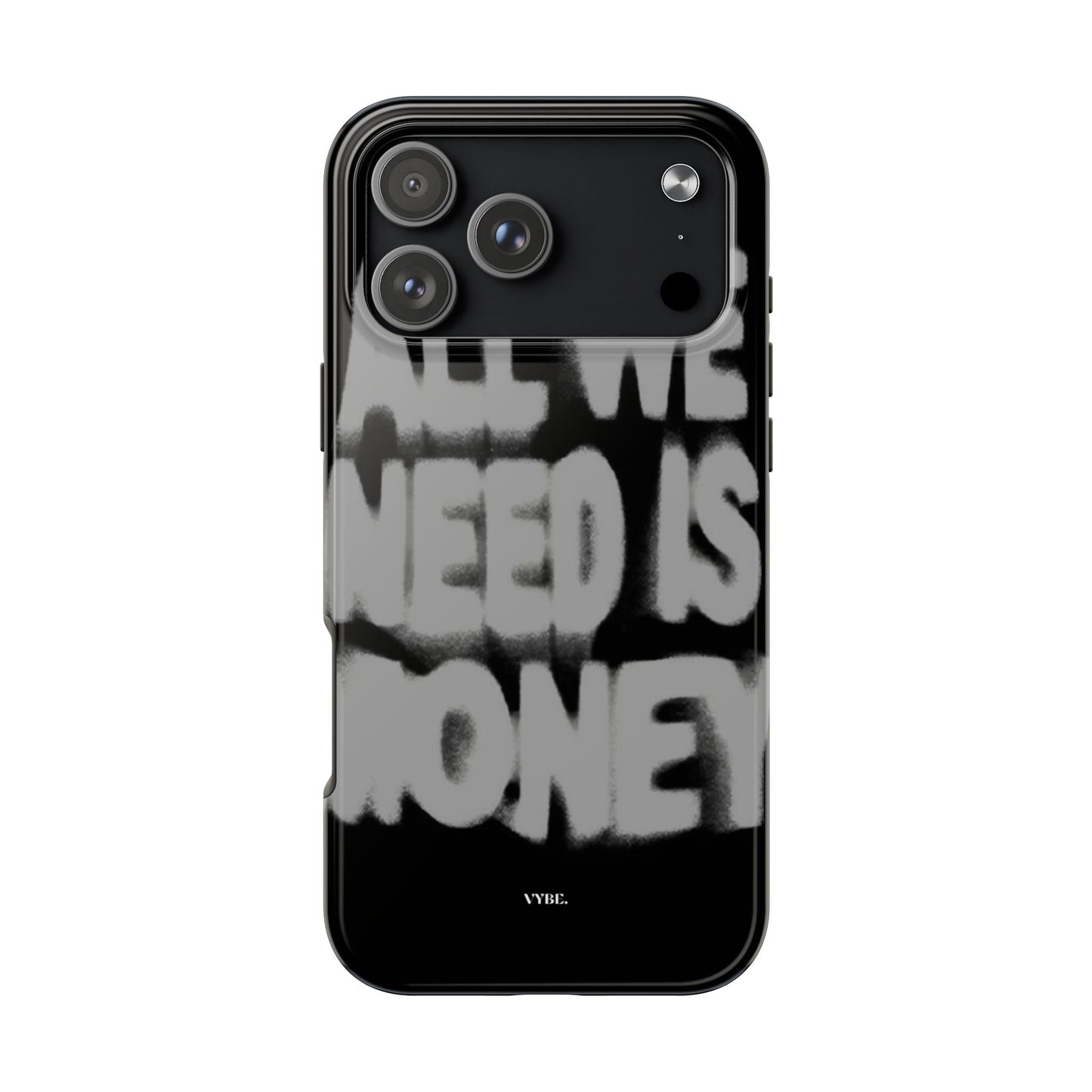 VYBE.-"All we need is money." Phone case