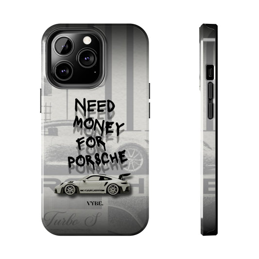 VYBE.-"I need money for Porsche" Phone case