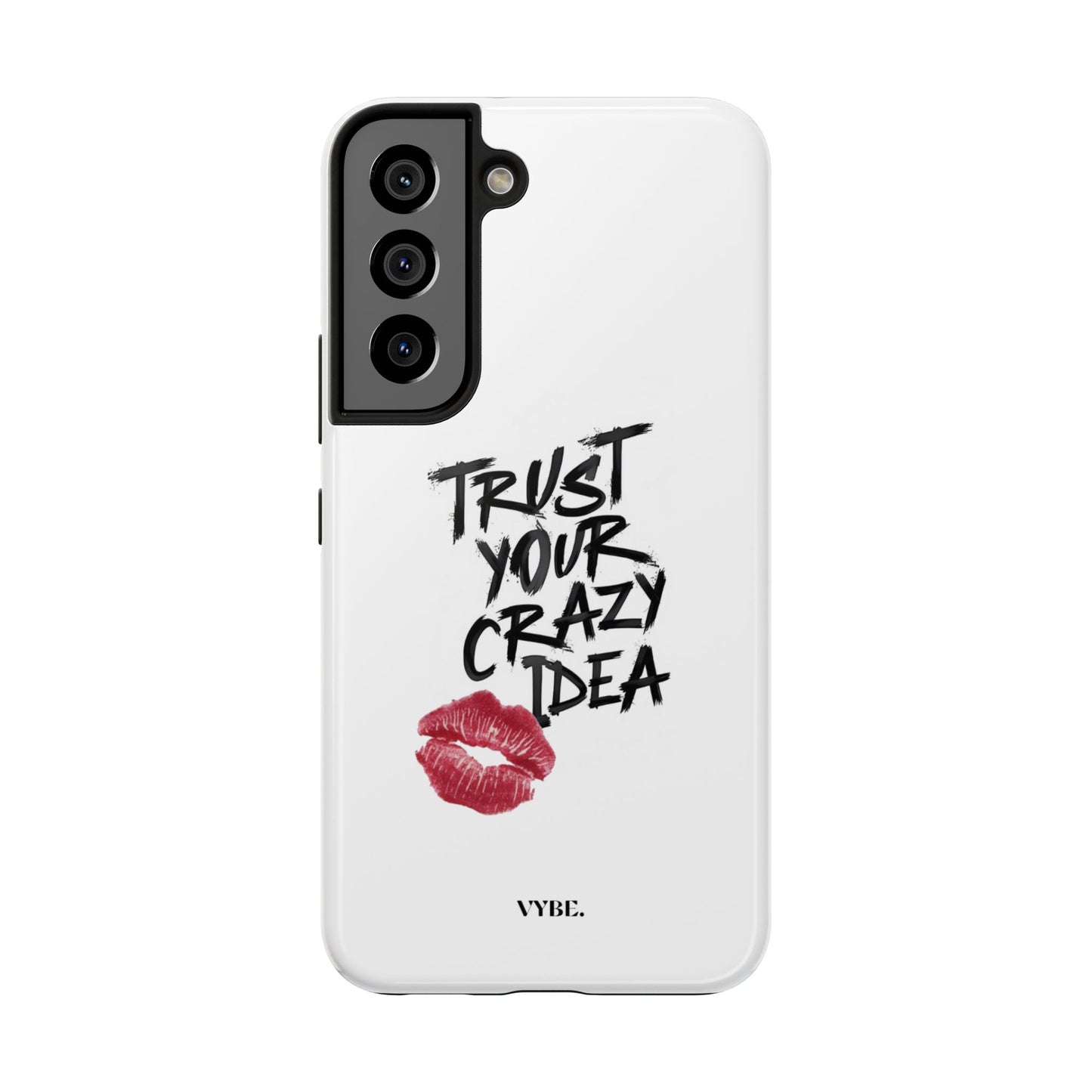 VYBE.- "Trust Your Crazy Idea" Phone case