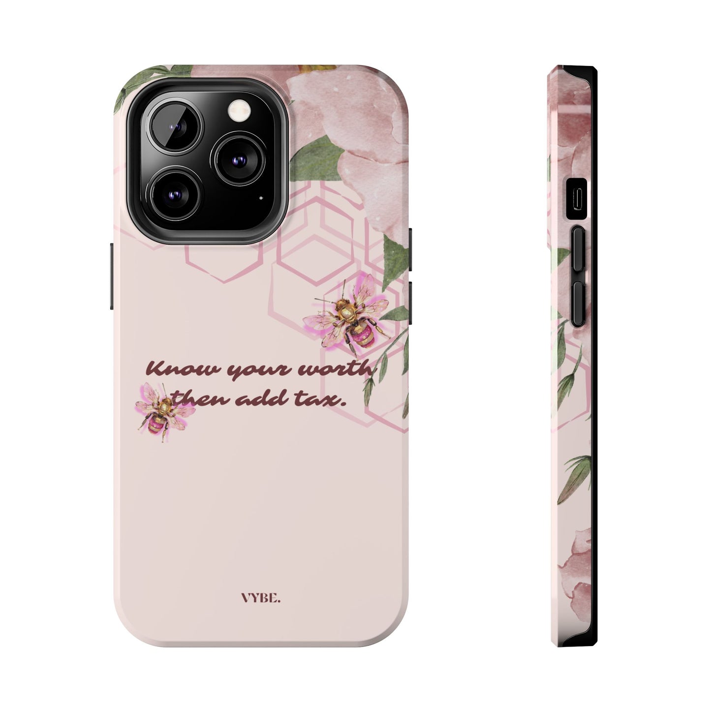 VYBE.-"Know Your Worth Then Add Tax." Phone Case